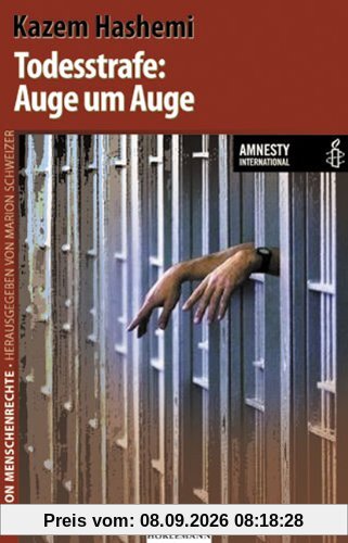Todesstrafe: Auge um Auge: Edition Menschenrechte