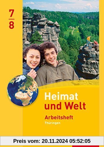 Heimat und Welt - Ausgabe 2011 für Thüringen: Arbeitsheft 7/8