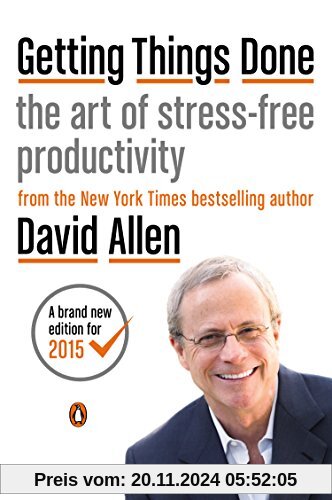 Getting Things Done: The Art of Stress-Free Productivity