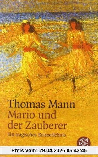 Mario und der Zauberer: Ein tragisches Reiseerlebnis: Ein tragisches Reiseerlebnis. Erzähler-Bibliothek