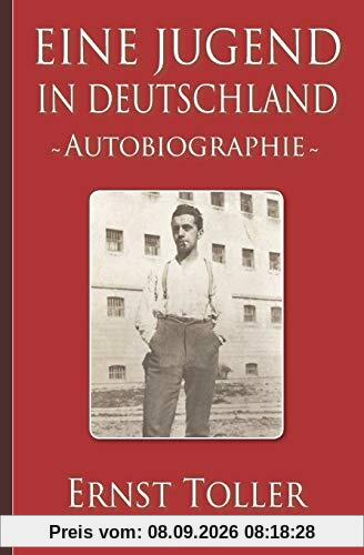 Ernst Toller: Eine Jugend in Deutschland – Autobiographie
