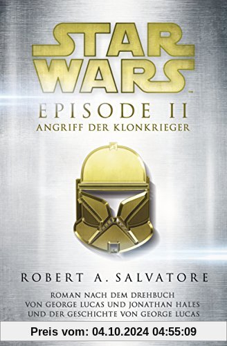 Star Wars(TM) - Episode II - Angriff der Klonkrieger: Roman nach dem Drehbuch von George Lucas und Jonathan Hales und de