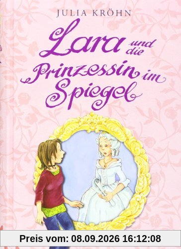 Lara auf Zeitreise, Band 1: Lara und die Prinzessin im Spiegel