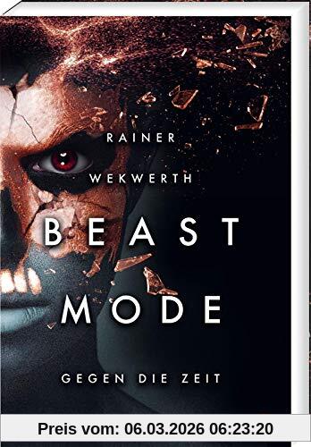Rainer Wekwerth Gegen Die Zeit (2) (Beastmode, Band 2)