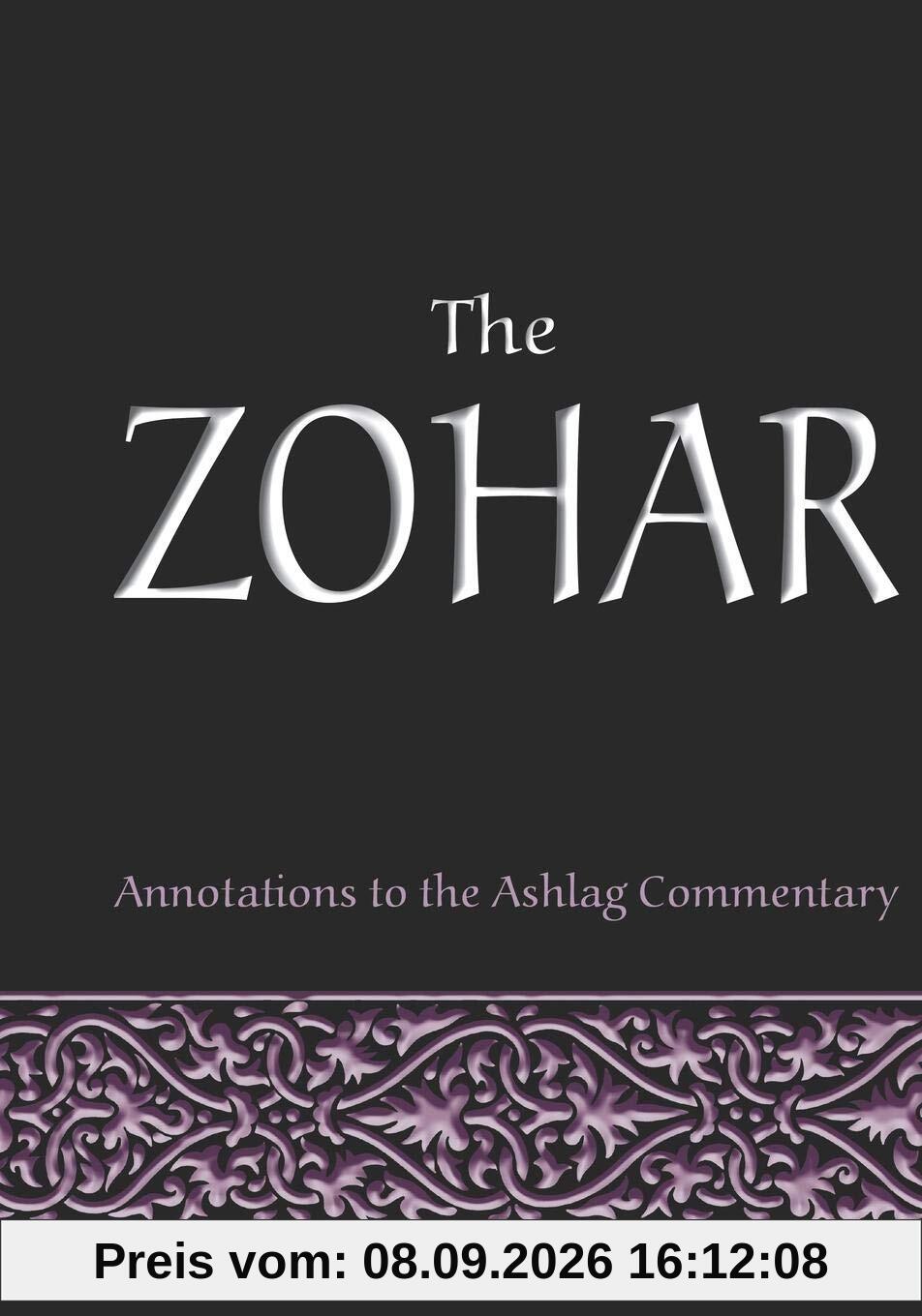 The Zohar: annotations to the Ashlag Commentary (Secrets of the Bible Package)
