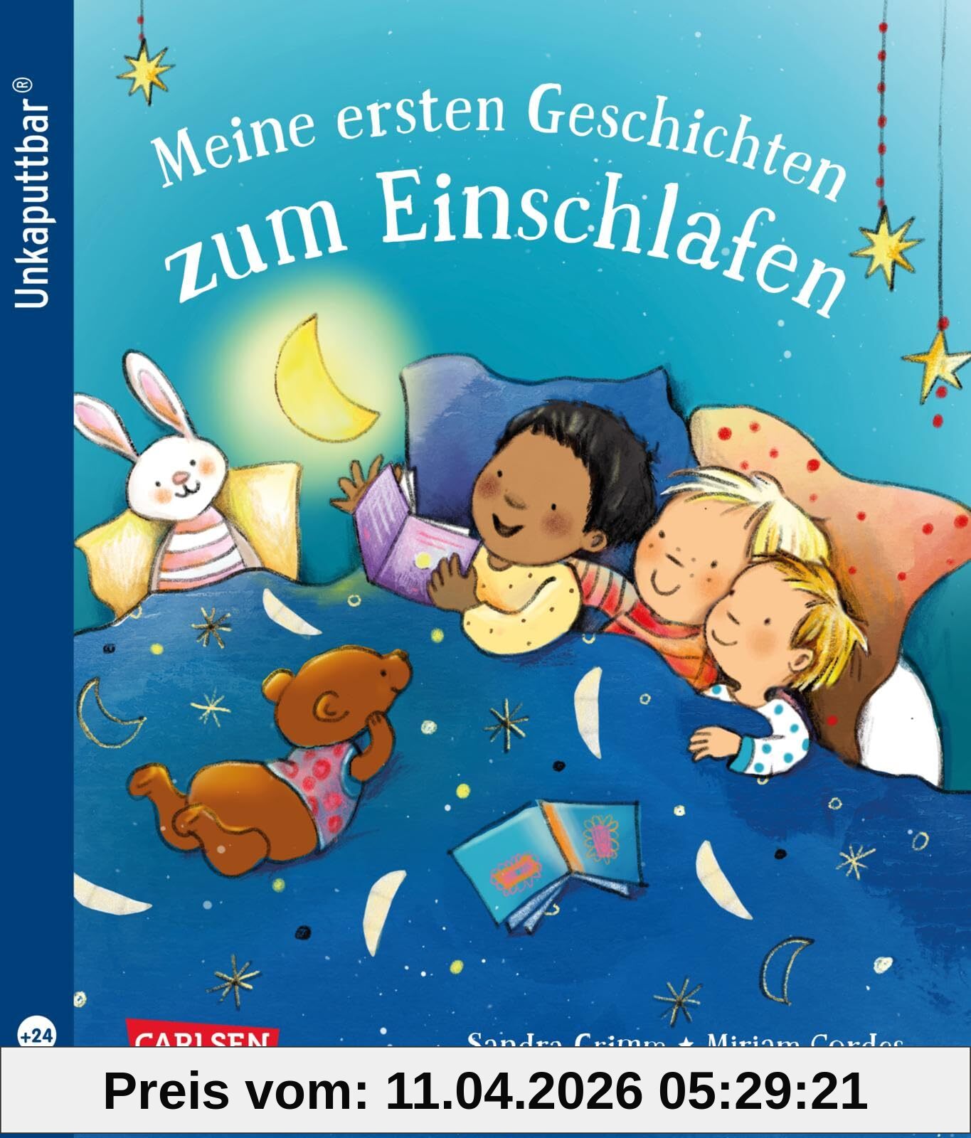 Unkaputtbar: Meine ersten Geschichten zum Einschlafen: Unzerstörbares Bilderbuch für Kleinkinder ab 2 Jahren mit kurzen Gutenachtgeschichten und Reimen