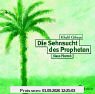 Die Sehnsucht des Propheten. CD.