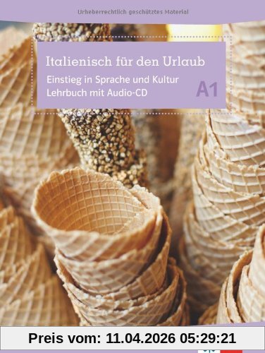 Italienisch für den Urlaub A1. Einstieg in Sprache und Kultur. Lehrbuch mit  Audio-CD