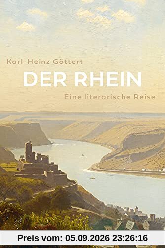 Der Rhein: Eine literarische Reise
