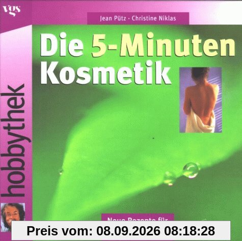 Hobbythek Die 5-Minuten Kosmetik