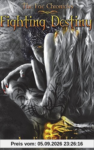 Fighting Destiny (The Fae Chronicles)