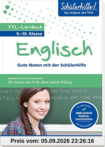 XXL-Lernbuch Englisch 9./10. Klasse: Gute Noten mit der Schülerhilfe