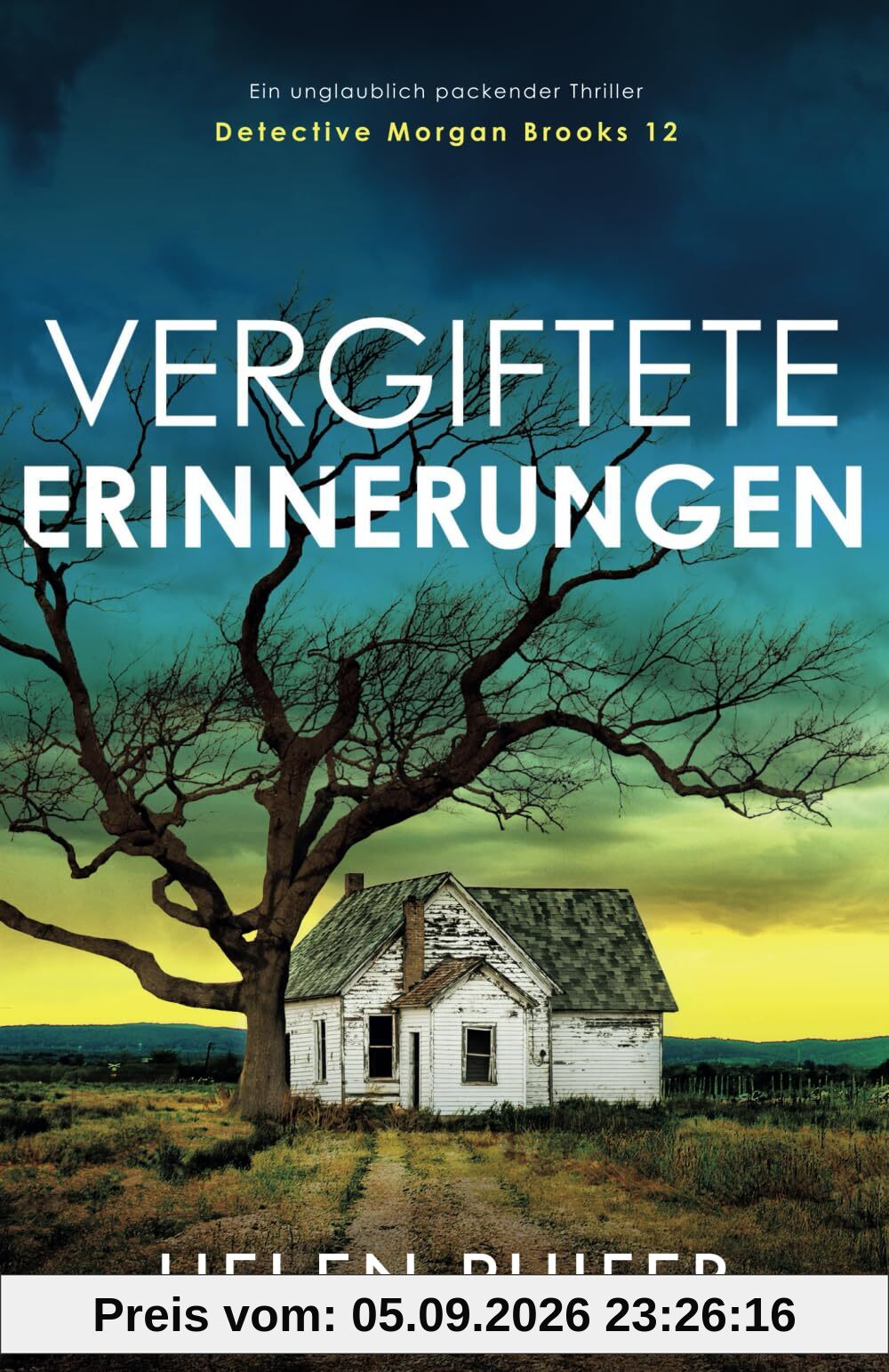 Vergiftete Erinnerungen: Ein unglaublich packender Thriller (Detective Morgan Brookes, Band 12)