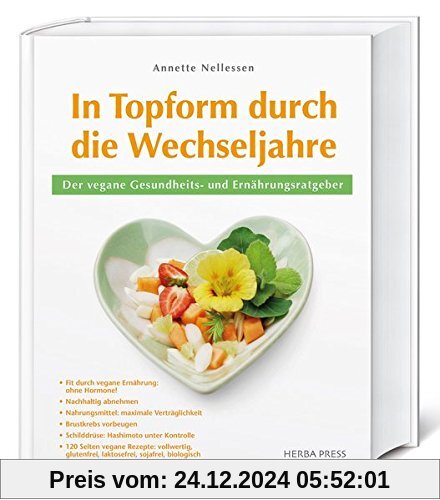 In Topform durch die Wechseljahre: Der vegane Gesundheits- und Ernährungsratgeber