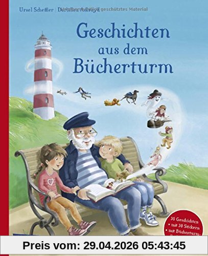 Geschichten aus dem Bücherturm: Mit 30 Geschichten zum Vorlesen - und für jede Geschichte 1 Sticker für das Bücherturm-Sammelposter
