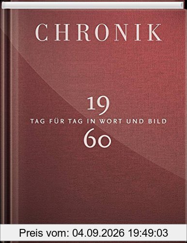 Jubiläumschronik 1960: Tag für Tag in Wort und Bild