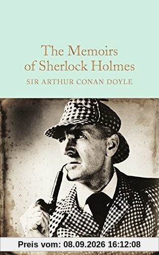 The Memoirs of Sherlock Holmes (Macmillan Collector's Library, Band 28)