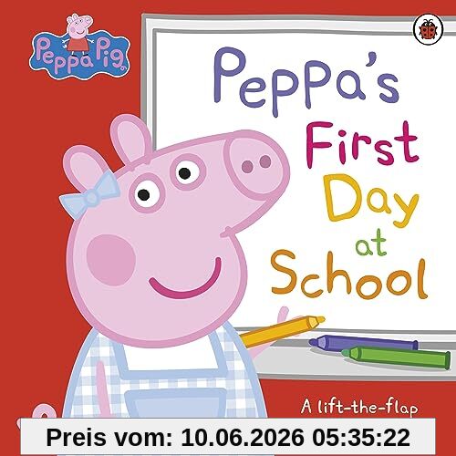 Peppa Pig: Peppa’s First Day at School: A Lift-the-Flap Picture Book