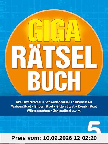 Giga-Rätselbuch 5: Rätselspaß XXL | Der perfekte Rätselmix im Großformat