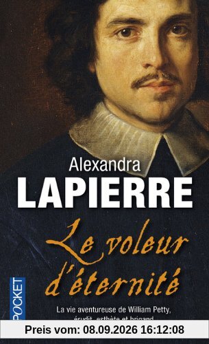 Le voleur d'éternité : la vie aventureuse de William Petty, érudit, esthète et brigand