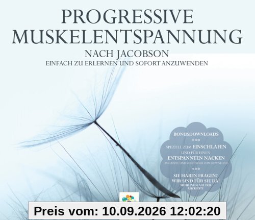 PROGRESSIVE MUSKELENTSPANNUNG * NACH JACOBSON * Einfach zu erlernen und sofort anzuwenden