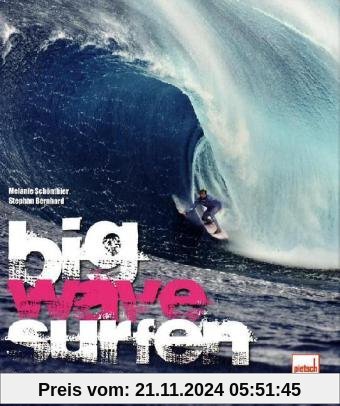 Big Wave Surfen: Wellen . Abenteuer . Helden