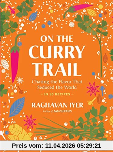 On the Curry Trail: Chasing the Flavor That Seduced the World