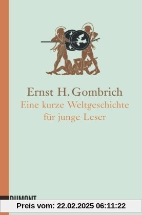 Eine kurze Weltgeschichte für junge Leser: Von der Urzeit bis zur Gegenwart