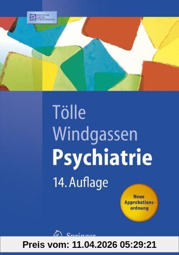 Psychiatrie: einschließlich Psychotherapie: Einschliesslich Psychotherapie (Springer-Lehrbuch)
