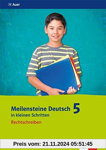 Meilensteine Deutsch in kleinen Schritten / Rechtschreiben 5. Schuljahr: Ausgabe ab 2016