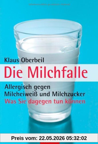 Klaus Oberbeil Die Milchfalle, Allergisch Gegen Milcheiweiß Und Milchzucker - Was Sie Dagegen Tun Können