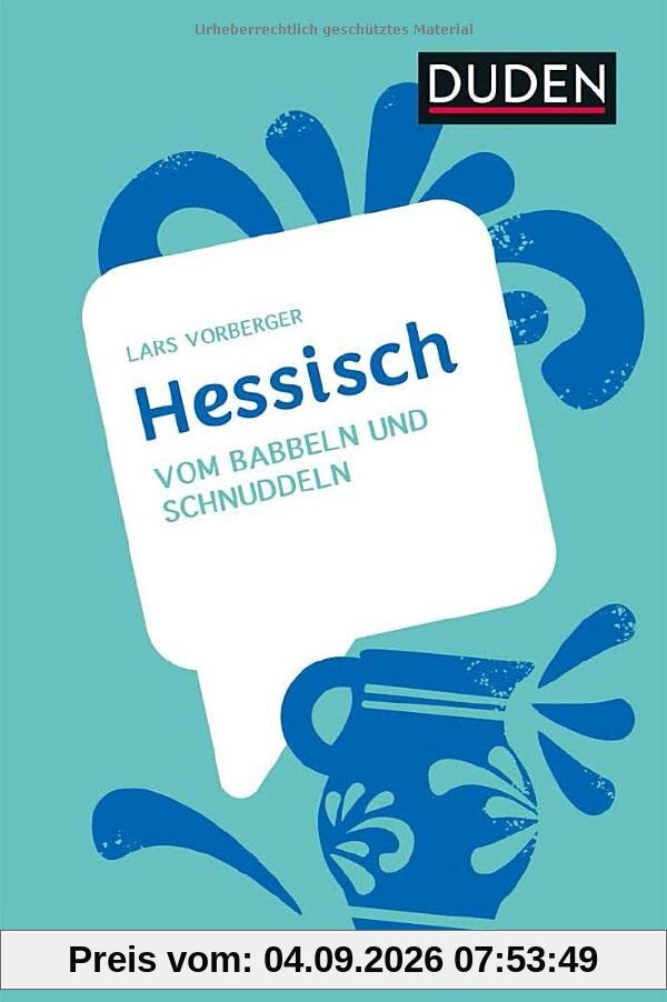 Hessisch: Vom Babbeln und Schnuddeln