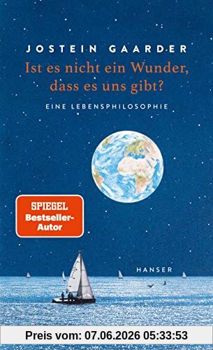 Ist es nicht ein Wunder, dass es uns gibt?: Eine Lebensphilosophie