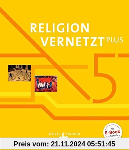 Religion vernetzt plus: 5. Schuljahr - Schülerbuch