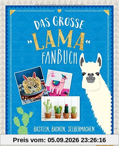 Das große Lama-Fanbuch: Basteln, Backen, Selbermachen