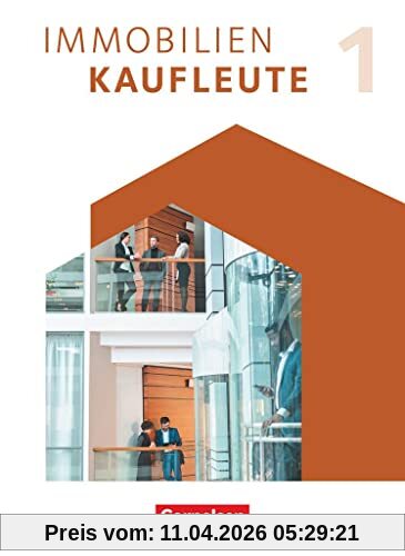 Immobilienkaufleute - Neubearbeitung - Band 1: Lernfelder 1-5: Schulbuch