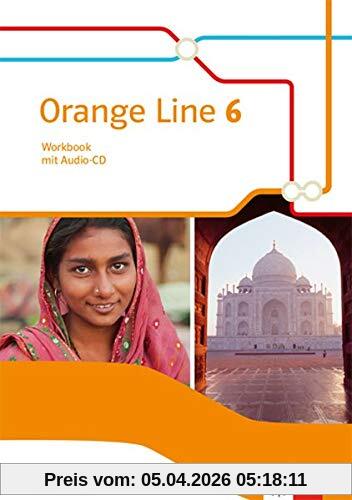 Orange Line 6 Grundkurs: Workbook mit Audio-CD Klasse 10 (Orange Line. Ausgabe ab 2014)