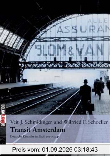 Transit Amsterdam: Deutsche Künstler im Exil 1933-1945