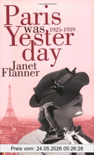 Janet Flanner Paris Was Yesterday, 1925-1939 (Vmc)