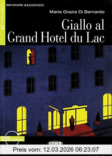 Maria-Grazia Di Bernardo Giallo Al Grand Hotel Du Lac, Buch Mit Audio-Cd. Niveau A2. Mit Annotationen (Imparare Leggendo)