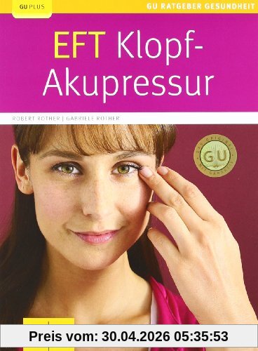 EFT Klopf-Akupressur (GU Ratgeber Gesundheit)