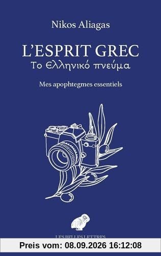 L'esprit grec : mes apophtegmes essentiels