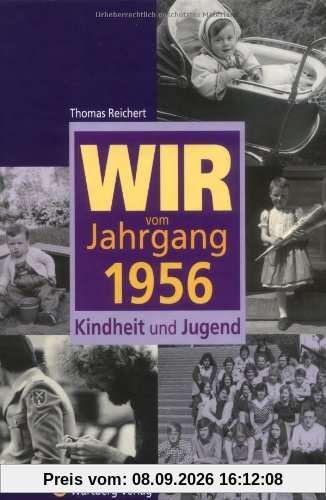 Wir vom Jahrgang 1956: Kindheit und Jugend