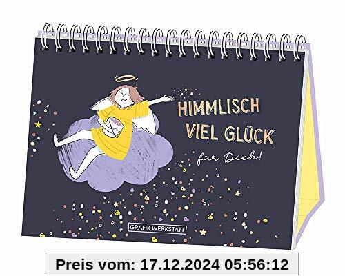 Himmlisch viel Glück für Dich!: Spiralbuch