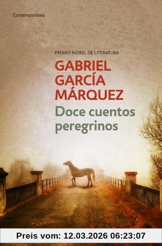 Gabriel García Márquez Doce Cuentos Peregrinos (Contemporanea)