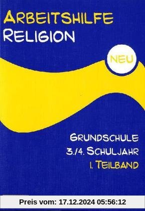 Arbeitshilfe Religion Grundschule NEU 3./4. Schuljahr 1. Halbband: Beerdigungsbräuche erklärt von Kindern für Kinder. Im