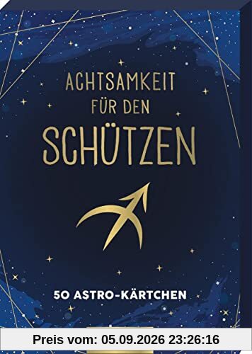Achtsamkeit für den Schützen: 50 Astro-Kärtchen | Astrologie im Spielkartenformat für die Handtasche