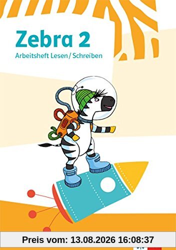 Zebra 2: Arbeitsheft Lesen / Schreiben Klasse 2 (Zebra. Ausgabe ab 2018)