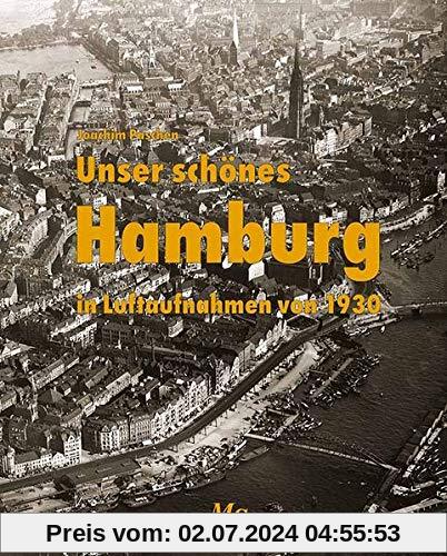 Unser schönes Hamburg in Luftaufnahmen von 1930
