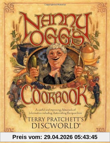 Nanny Ogg's Cookbook: A Useful and Improving Almanack of Information including Astonishing Recipes from Terry Pratchett's Discworld